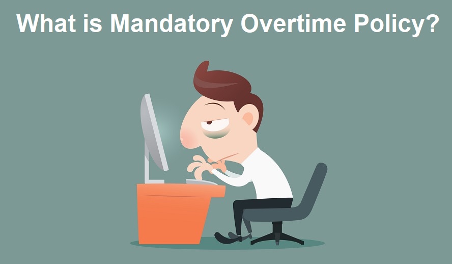 Mandatory Overtime Policy