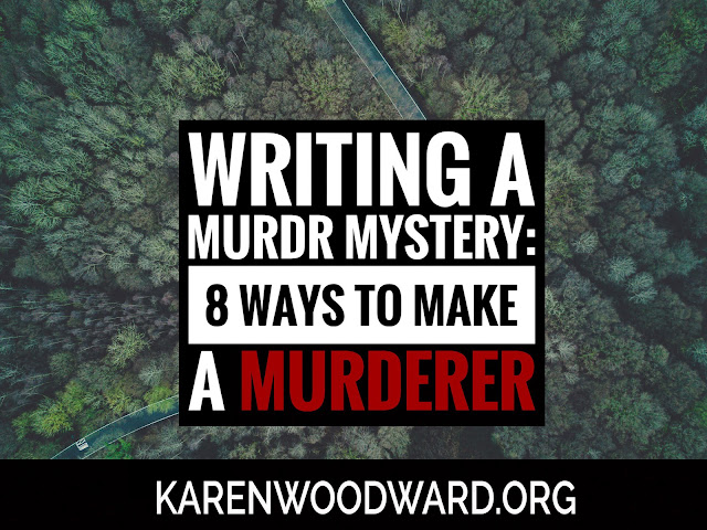 Writing a Murder Mystery: 8 Ways to Make a Murderer