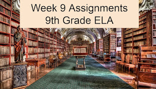 Week 9 Assignments for 9th Grade ELA. Photo of Prague Library by izoca at https://pixabay.com/illustrations/prague-library-prague-monastery-980732/