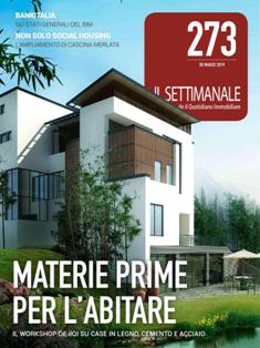 Il Settimanale di Quotidiano Immobiliare 273 - 30 Marzo 2019 | TRUE PDF | Settimanale | Professionisti | Investimenti | Immobili
Il Settimanale di Quotidiano Immobiliare è un magazine che ogni sabato si rivolge a società immobiliari, promotori, investitori qualificati e istituzionali, fondi immobiliari e SGR, banche d'affari, associazioni di categoria, istituti di ricerca, università, manager, imprenditori, società di servizi, consulenti e professionisti.
Ogni numero si prefigge l'obbiettivo di approfondire notizie e fatti di attualità e curisità degli ultimi 7 giorni del mercato immobiliare italiano, curato dalla redazione de il Quotidiano Immobiliare. Il Settimanale raggiunge oltre 15.000 lettori tutte le settimane.