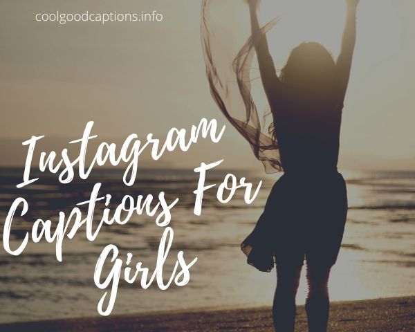 Best updated Instagram Captions for Girls- Cool, Attitude, Savage