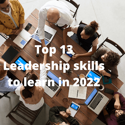Top 13 Leadership skills to learn in 2022