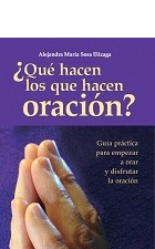 ¿Qué hacen los que hacen oración?