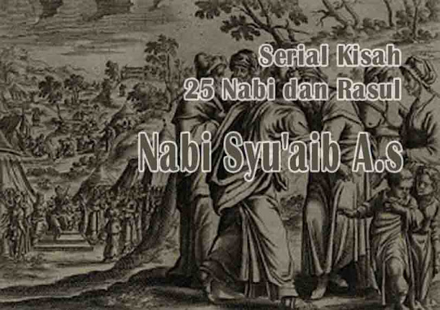 Kisah Nabi Syu'aib A.S - Cerita Islam