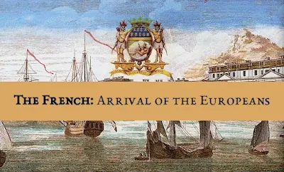 The French: Arrival of the Europeans