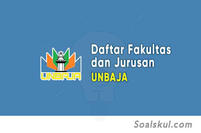 Daftar Fakultas dan Jurusan UNBAJA