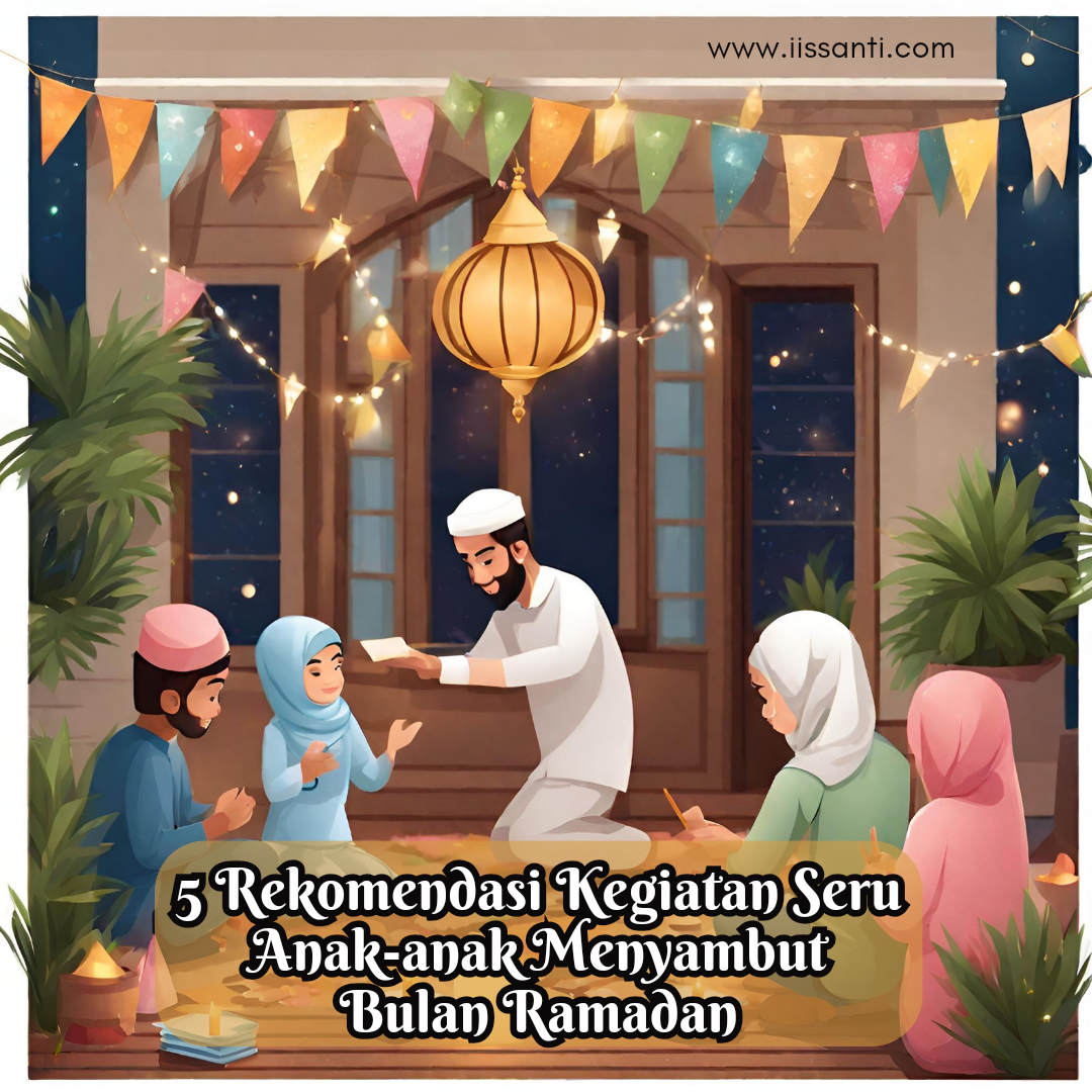 Kegiatan Seru Anak Menyambut Ramadan