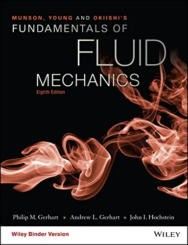 Munson, Young and Okiishi's Fundamentals of Fluid Mechanics, 8th Edition 8th Edition, Kindle Edition  PDF