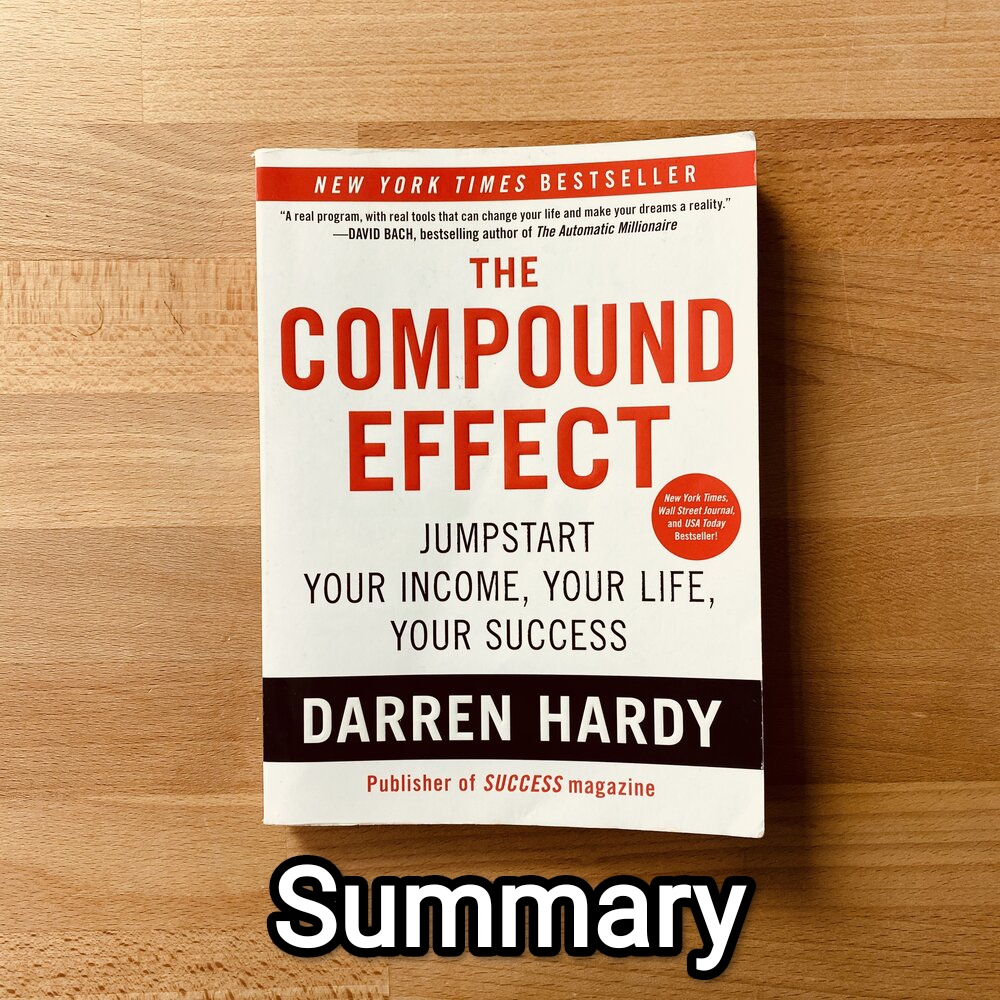 The Compound Effect - Summary