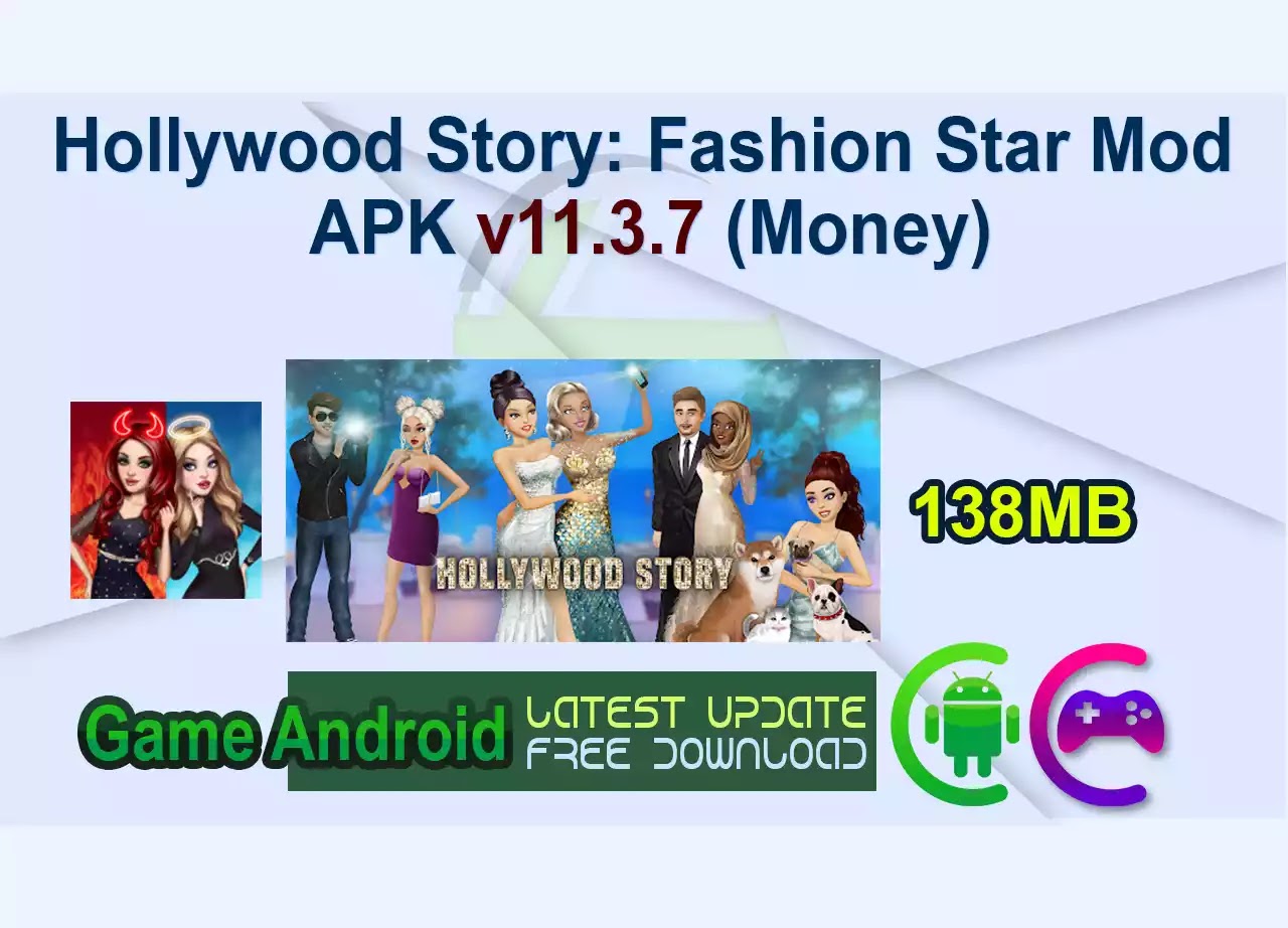 Hollywood Story: Fashion Star Mod APK v11.3.7 (Money)