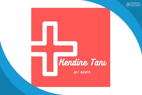 Kendine Tanı Podcast