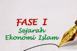 Sejarah Ekonomi Islam Fase Pertama