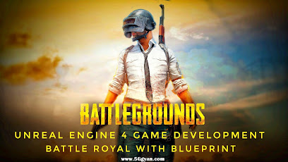 Unreal Engine 4 Game Development Battle Royale With Blueprint Course Free Download