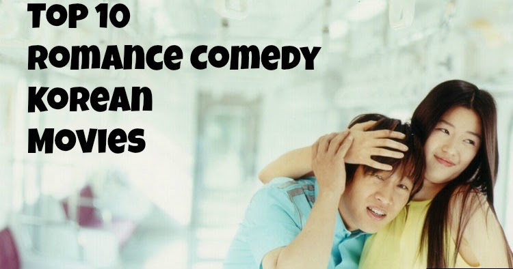 Top 10 Korean Romance Comedy | Best Korean Rom-Com as of ...