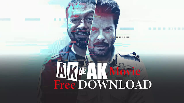 Ak vs AK Full Movie Free Download | Ak vs AK Movie Review | Download Ak vs AK Full Movie Free