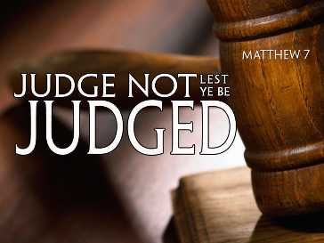 Does The Bible Tell Christians Not To Judge ?