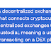 Decentralized Exchange (DEX) is a peer-to-peer (P2P) marketplace that connects cryptocurrency buyers and sellers.