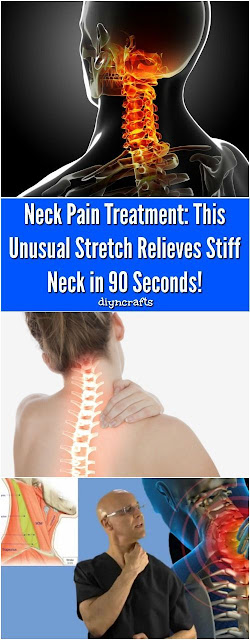 Neck Pain Treatment: This Unusual Stretch Relieves Stiff Neck in 90 Seconds!