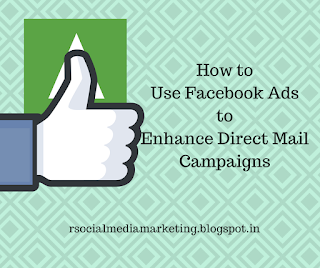 Facebook Ads Enhance with Direct Mail Campaign