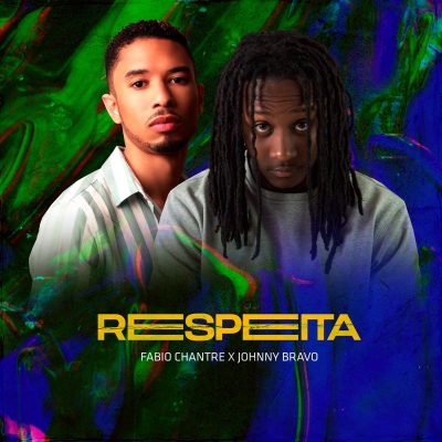 Fábio Chantre X Johnny Bravo - Respeita (2019) DOWNLOAD MP3