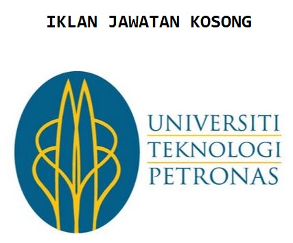 Kerja kosong Universiti Teknologi Petronas