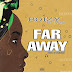 [BangHitz] Boizy ft. Jay6ix - Far Away