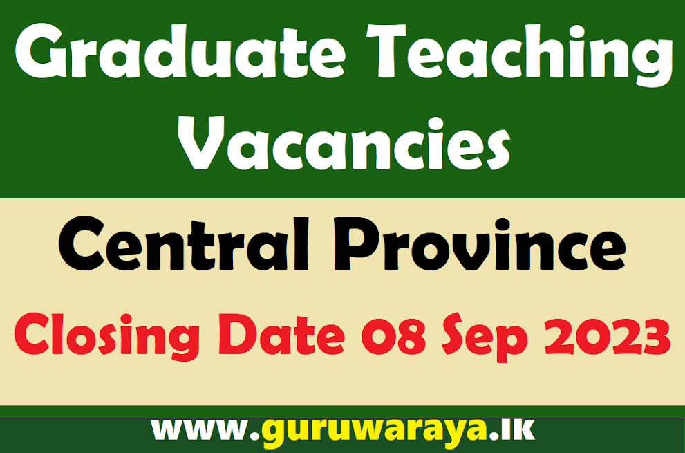 Graduate Teaching Vacancy - Central province 2023
