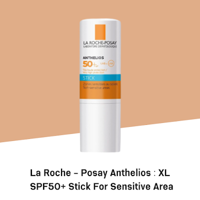 La Roche - Posay Anthelios : XL SPF50+ Stick For Sensitive Area OHO999.com