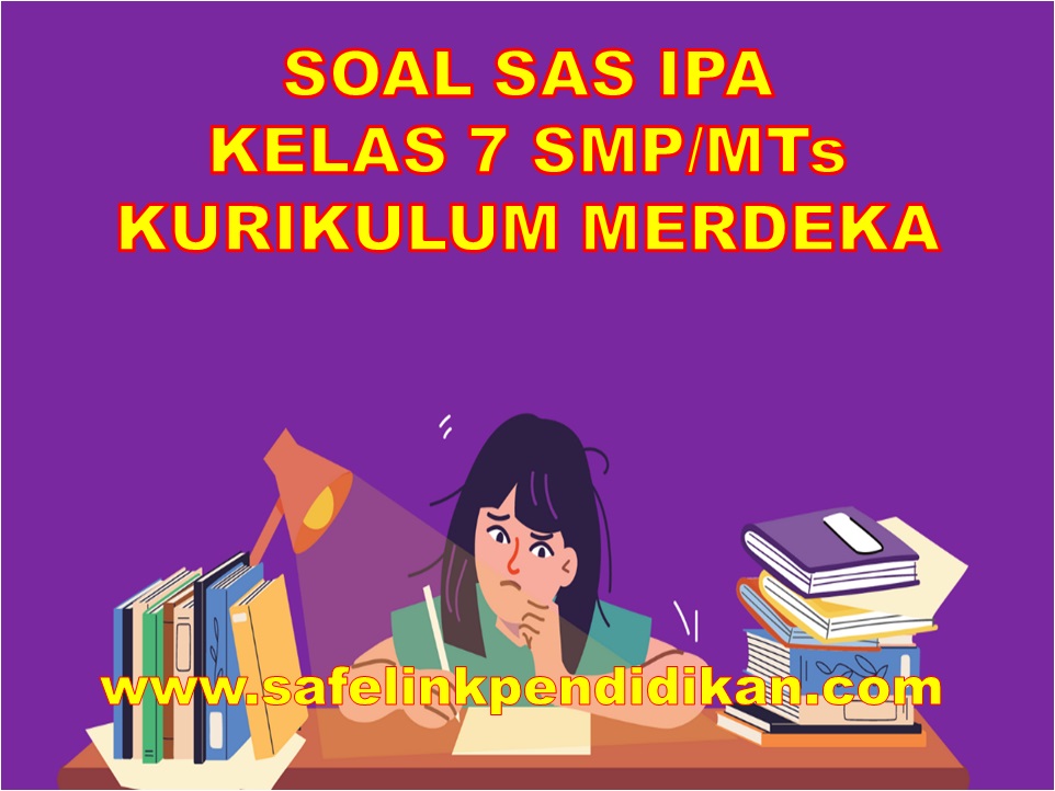 Soal SAS IPA Kelas 7 SMP/MTs