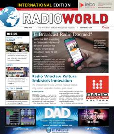 Radio World International - April 2016 | ISSN 0274-8541 | TRUE PDF | Mensile | Professionisti | Audio Recording | Broadcast | Comunicazione | Tecnologia
Radio World International is the broadcast industry's news source for radio managers and engineers, covering technology, regulation, digital radio, new platforms, management issues, applications-oriented engineering and new product information.