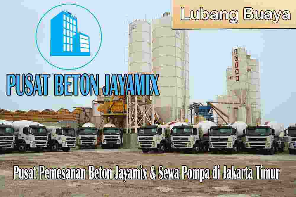 HARGA BETON JAYAMIX LUBANG BUAYA PER M3 TERBARU 2024