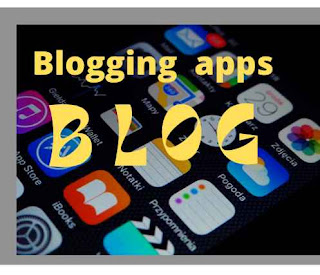 Mobile blogging ke liye kuch jaruri apps .