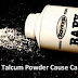 Talc: Toxic Chemical and Carcinogen found in common Household Powders