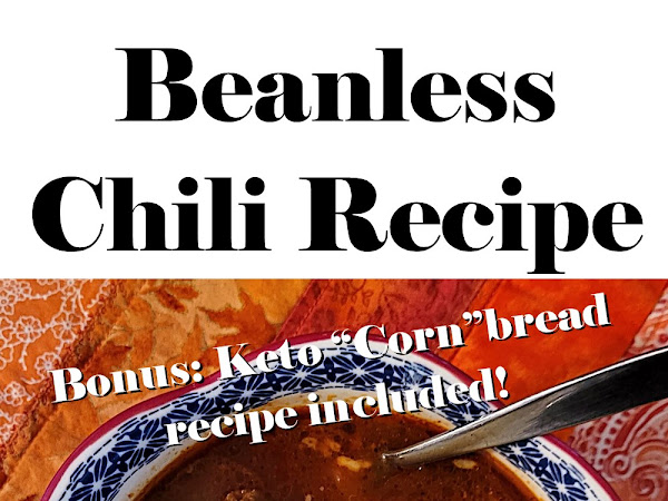 Beanless Chili Recipe (Plus Keto Cornbread!) Grain Free, Keto, Low Carb