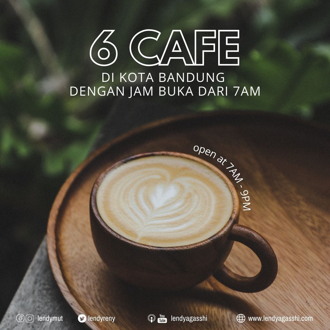 Cafe di Bandung yang Buka Sejak Jam 7 Pagi