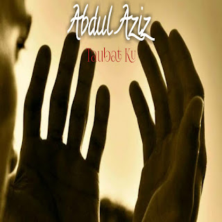 MP3 download Abdul Aziz - Taubatku - Single iTunes plus aac m4a mp3