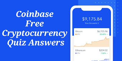 Coinbase Free Cryptocurrency Quiz Answers