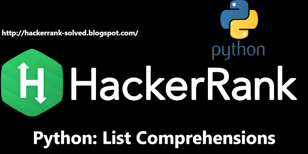 List Comprehensions Python Hackerrank solution