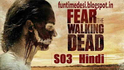 http://funtimedesi.blogspot.com/2018/01/fear-walking-dead-season-3-720p-480p.html