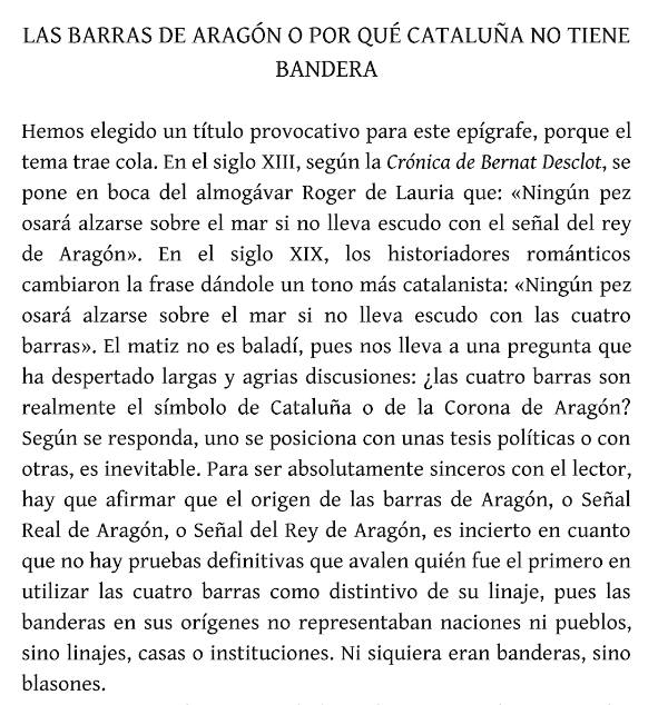 Vos recomane el llibre "Eso no estaba en mi libro de Historia de Cataluña" de Javier Barraycoa on ix açó: