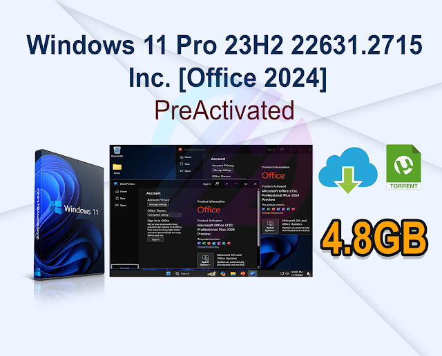 Windows 11 Pro 23H2 22631.2715 Inc. [Office 2024 Preactivated]