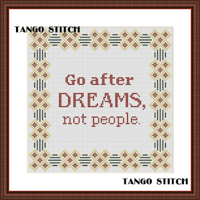 Go after dreams motivational cross stitch embroidery pattern - Tango Stitch