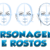 Personagens e Rostos