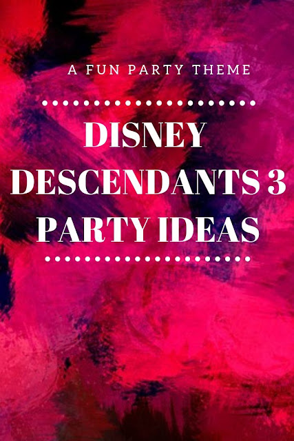 Disney Descendants 3 party ideas for kids