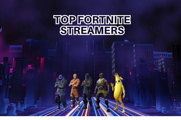 Top Fortnite Streamers