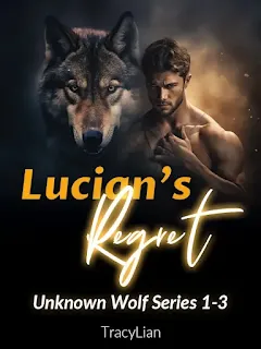 Cover Lucian's Regret (Unknown Wolf Series 1-3)