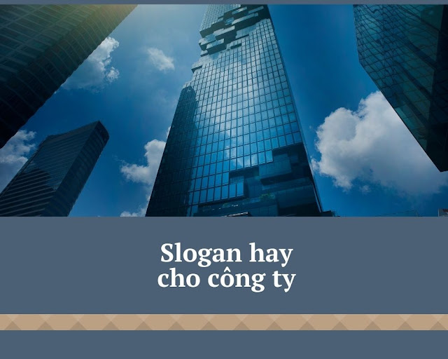 Slogan Hay Cho Công Ty - Vũ Khí Bí Mật Để Nâng Cao Thương Hiệu
