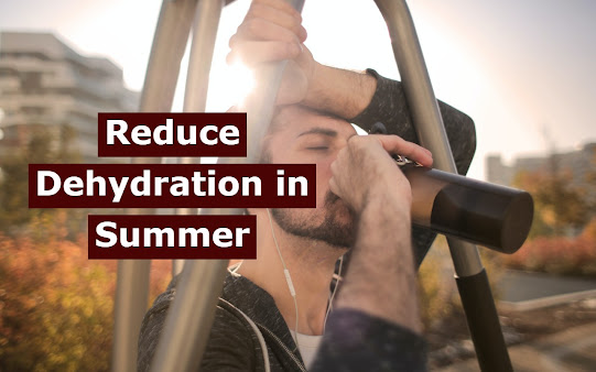How To Reduce Dehydration in Summer