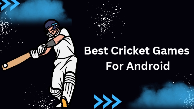 Best Cricket Games For Android