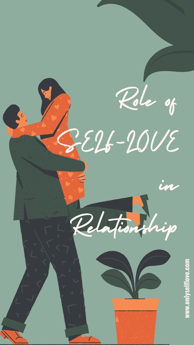 Why self-love is important before getting into a relationship?